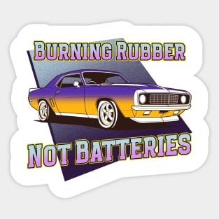 Burning Rubber, Not Batteries Sticker